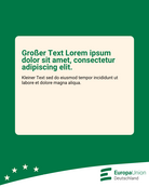 Ein grüner Hintergrund mit einem weißen Textfeld. Der größere Text lautet: 'Großer Text Lorem ipsum dolor sit amet, consectetuer adipiscing elit.' Der kleinere Text lautet: 'Kleiner Text sed do eiusmod tempor incididunt ut labore et dolore magna aliqua.' Im unteren Bereich ist das Logo der Europa-Union Deutschland zu sehen.